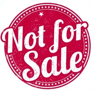 Not For Sale, Sold, Unavailable… After This Point